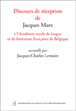 Discours de réception de Jacques Marx à l’Académie