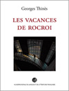 Image représentant la couverture des Les Vacances de Rocroi de Georges Thinès
