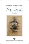 Philippe Roberts-Jones : L'Art Majeur