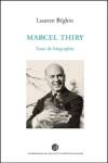 Image représentant la couverture du livre de Laurent Béghin intituléMarcel Thiry. Essai de biographie